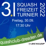 Plakat 3. Squash Freizeitturnier 2022 in der BallsportARENA Dresden